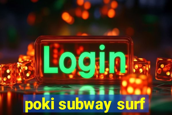 poki subway surf